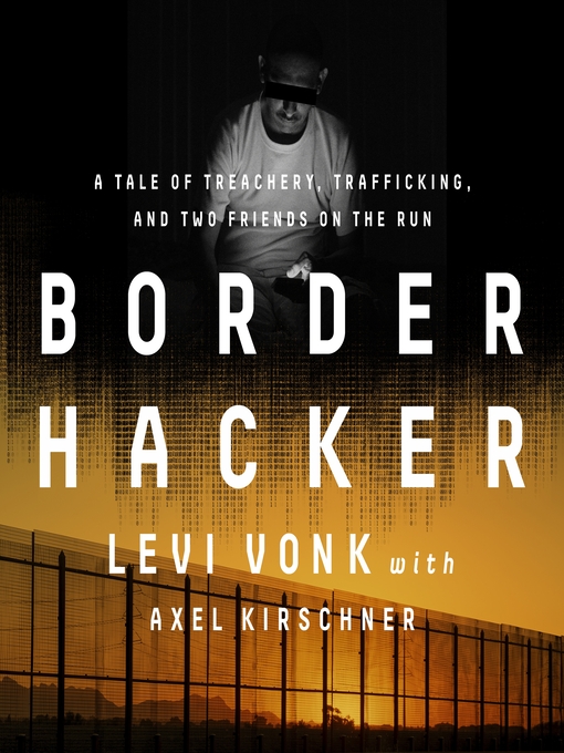 Title details for Border Hacker by Levi Vonk - Available